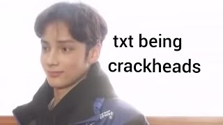 it's just txt being crackheads