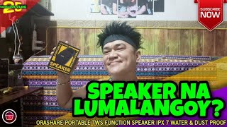 ORASHARE PORTABLE TWS FUNCTION SPEAKER IPX 7 WATER & DUST PROOF, ANG SPEAKER NA NALILIGO! 🤣 #shopee