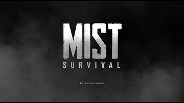 Mist Survival - S1 Ep1: Getting Started