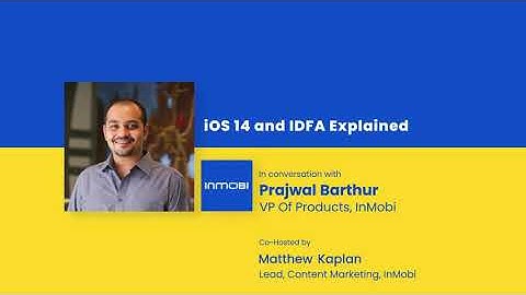 iOS 14 and IDFA Explained