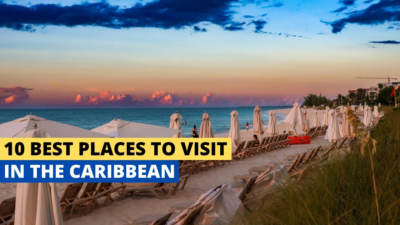 10 Best Places To Visit In The Caribbean - YouTube
