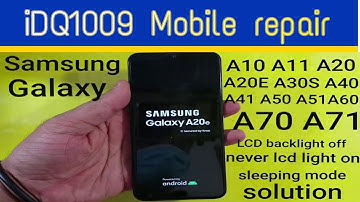 Samsung A10 A20 A30 A40 A50 60 LCD backlight off never LCD light on sleeping mode solution idq1009