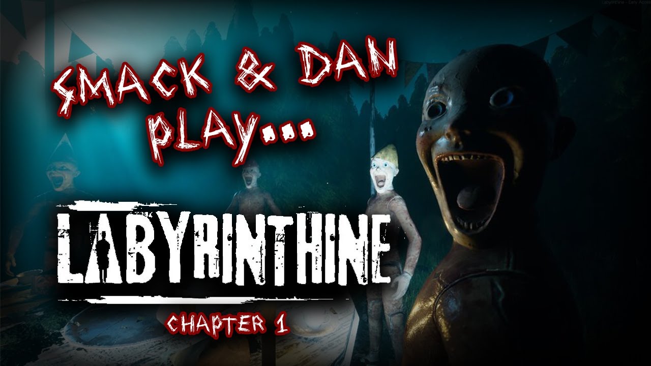 sMACk & Dan play...LABYRINTHINE (Chapter 1)!