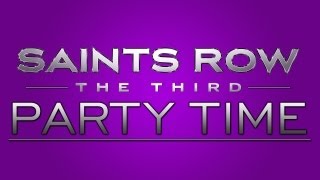 Saints Row: The Third - Party Time