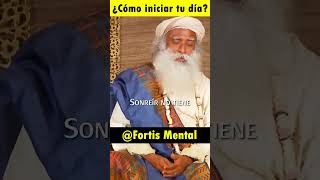 INICIA tu día así #sadhguru #motivacion #shorts #viral #sonreir #exito #meditación #mentalidad