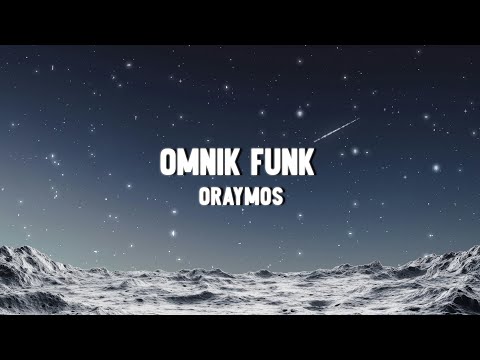 Oraymos - OMNIK FUNK (SUPER ULTRA VERSION)