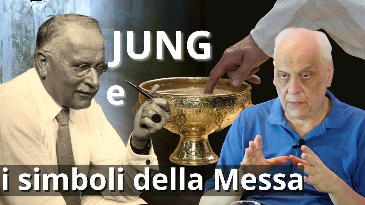 JUNG e il SIMBOLISMO DELLA MESSA - Giorgio Rossi