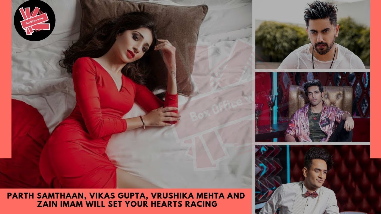 Parth Samthaan, Vikas Gupta, Vrushika Mehta And Zain Imam Will Set Your