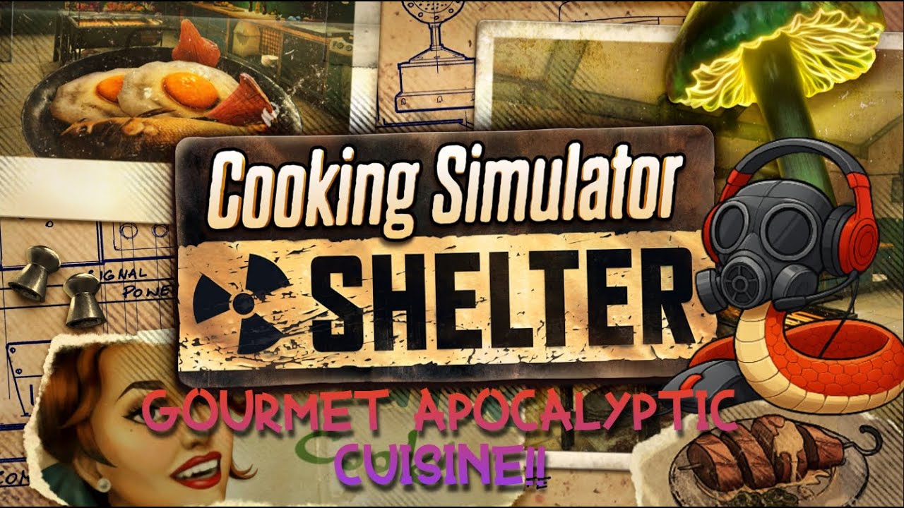 LIVE 🔴: Cooking Simulator - Shelter! Who ever said apocalyptic meals ...
