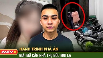 Vong hồn kêu oan - Ớn lạnh xác cô gái nằm co quắp trong tủ bếp | Hành trình phá án | ANTV