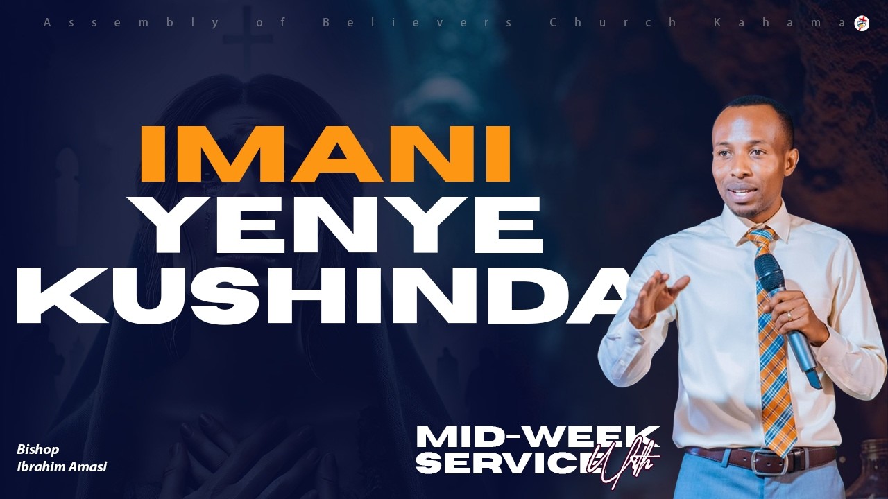 IMANI YENYE KUSHINDA || ABC GLOBAL KAHAMA || BISHOP IBRAHIM AMASI