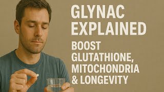 GlyNAC Explained: Boost Glutathione, Mitochondria & Longevity