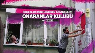 Sokakları Renklendiren Gönüllüler Onaranlar Kulübü