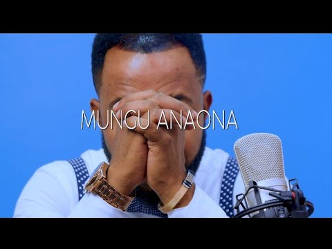 MUNGU ANAONA   BURTON KING Dial 860150  to get this song Official video