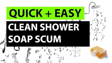 Best Way To Clean Soap Scum Off A Glass Shower Door