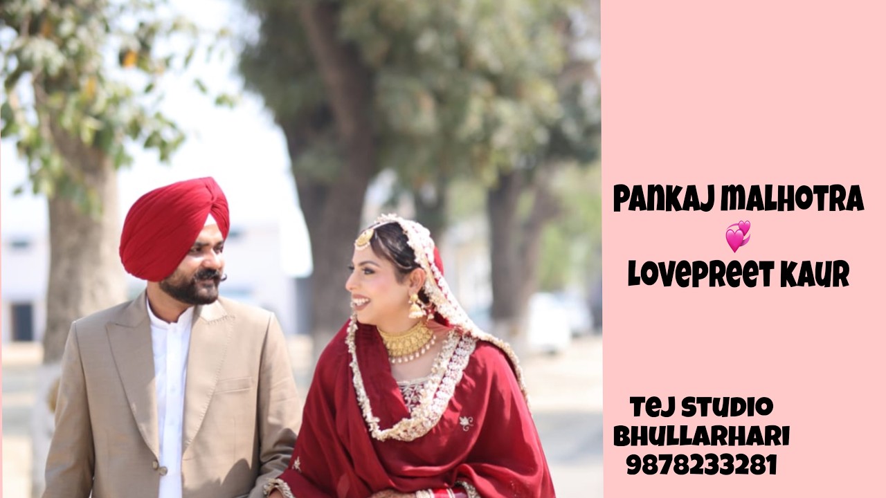 Pankaj malhotra 💞Lovepreet kaur/Marriage live 📹/Tej studio bhullarhari 9878233281