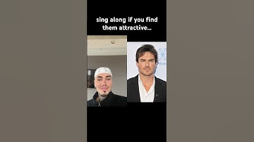 sing if you find them attractive…