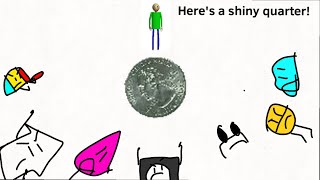 Object Weird 3:Here’s a shiny quarter!