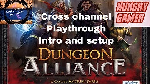 Dungeon Alliance Cross Channel Intro and Setup