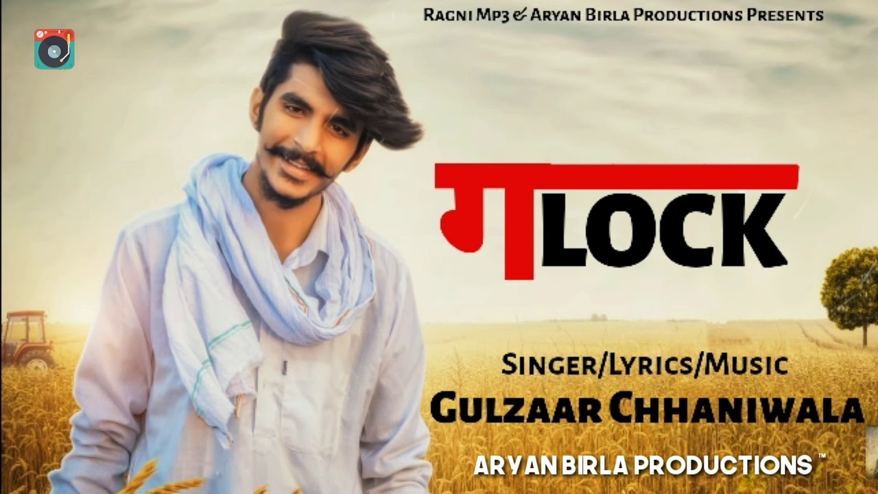 GLOCK Full Song  Gulzaar Chhaniwala ft Aryan Birla  Latest Haryanvi Song 2019  Harsh Rathee