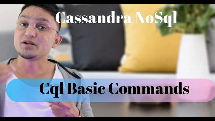 Cassandra  Tutorial#12 CQL Commands in 5 min - Apache cassandra CLI
