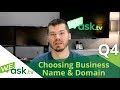 Choosing a Business Name AND a Domain Name (WEAsk.tv Q4)