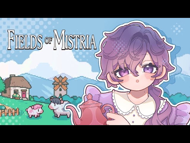 【FIELDS OF MISTRIA】feeling down, so I will farmのサムネイル
