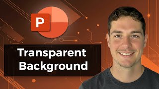 How To Set A Transparent Background Image In Microsoft PowerPoint [2025 Guide]