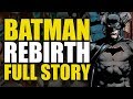 Batman Rebirth: Full Story