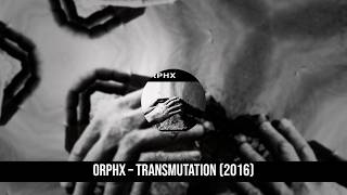 Orphx – Transmutation (2016)