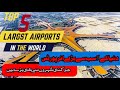 Top 5 Largest AIRPORTS in the World which are bigger than Cities |  Biggest Airports in the world 🌎