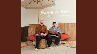 SONHO BOM - Filipe Toca & Androla