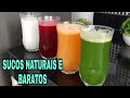 4 SUCOS NATURAIS E BARATOS PARA FAZER EM CASA