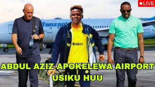 🔴#Live Muda huu RAIS WA YANGA AMPOKEA ABDUL AZIZ ISSAH AIRPORT/ WINGA ZAIDI YA AZIZ KI/ AMESAJILIWA.