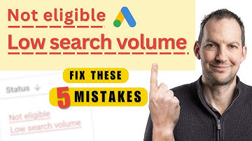 Google Ads: Not Eligible Low Search Volume | 5 Fixes That Actually Work (More leads guaranteed)