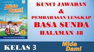KUNCI BASA SUNDA KELAS 3 HALAMAN 48 II MIDA DAMI