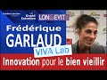 Frdrique garlaud  linnovation pour le bien vieillir avec vivalab