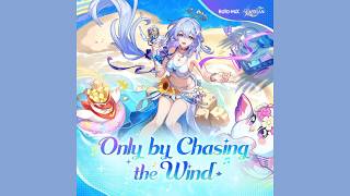 Only By Chasing the Wind