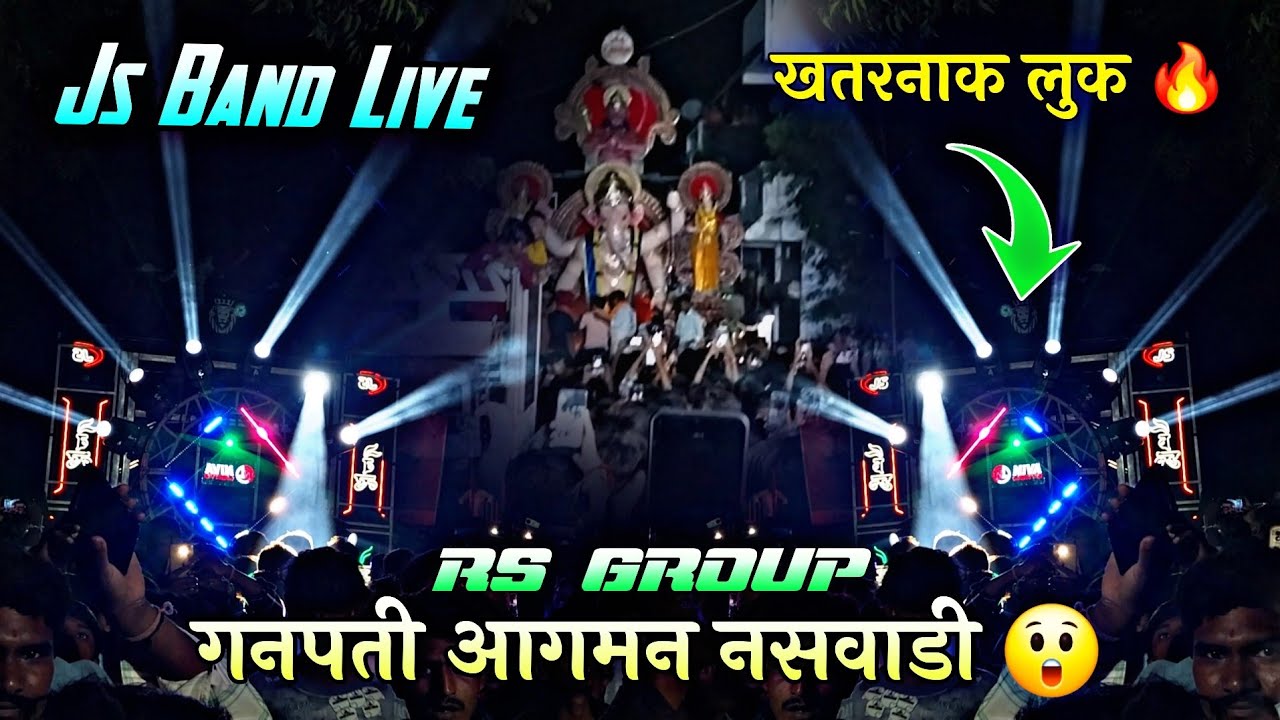 Js Band Khokhara Live Nashwadi 😲 || Rs Group गनपती आगमन 🙏 नसवाडी || खतरनाक लुक 🔥