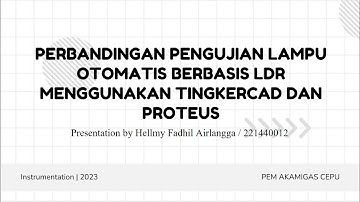Perbandingan pengujian lampu otomatis berbasis LDR menggunakan aplikasi TinkerCAD dan PROTEUS!!!