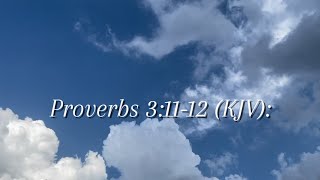 Embrace God’s Correction and Grow in Love | Proverbs 3:11-12 KJV