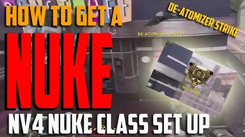 Infinite Warfare How To Get a NUKE  "DE-ATOMIZER STRIKE" Best NV4 Nuke Class Set up