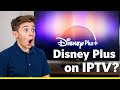 IPTV and Disney Plus: Here’s the Truth!