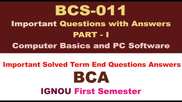 Part - I [BCS-011 Important Questions with Answers] BCS-011 Syllabus Computer Basics and PC Software