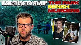 Unsolved Mystery Solved? The Park Bench Murders