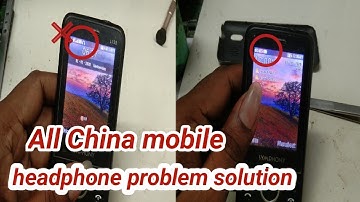 All China Mobile HeadPhone Problem Solution