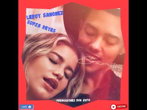 Señorita-Leroy Sánchez Ft Sofía Reyes