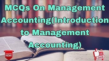 MCQs On Management Accounting(Introduction to Management Accounting)