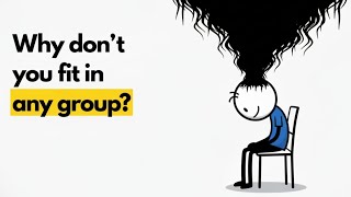 Why You Don't Fit In Any Group in 5  min Psychology(It's Not What You Think)