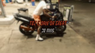 TBZ FT DALE DA GREAT - 30 MINS ( VISUAL BY @KFRESH513 )